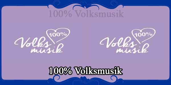 100% Volksmusik