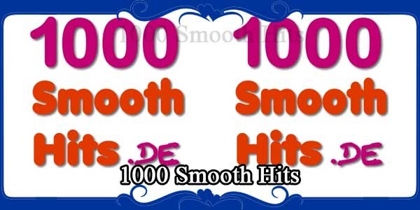 1000 Smooth Hits