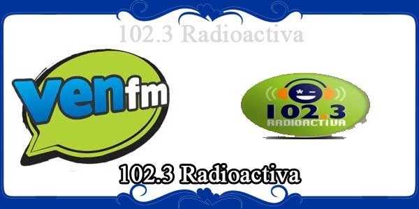 102.3 Radioactiva