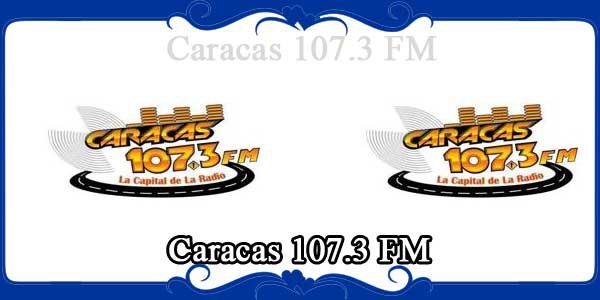 Caracas 107.3 FM