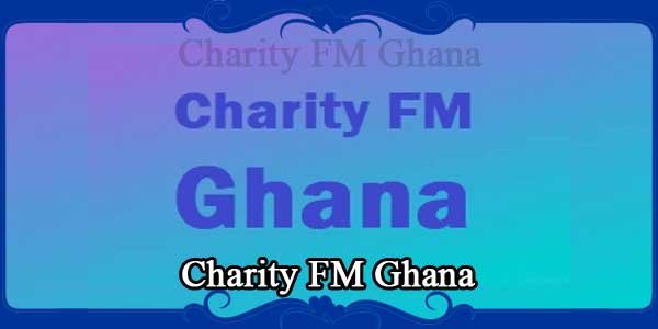 Charity FM Ghana