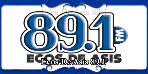 Ecos De Asis 89.1