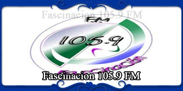 Fascinacion 105.9 FM