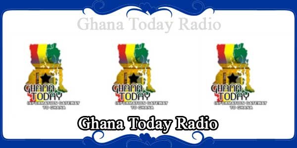 Ghana Today Radio