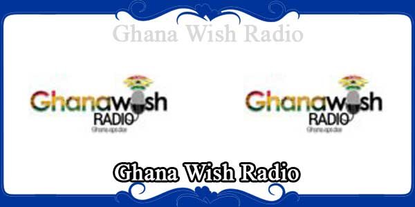 Ghana Wish Radio