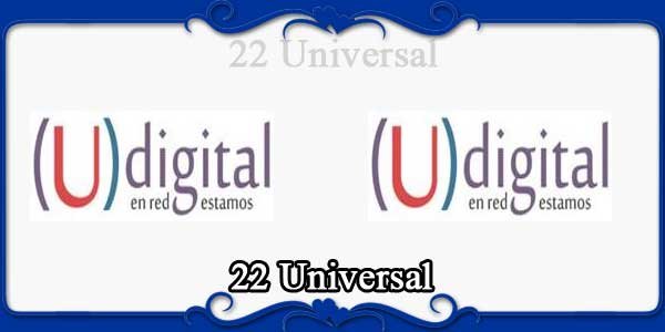22 Universal