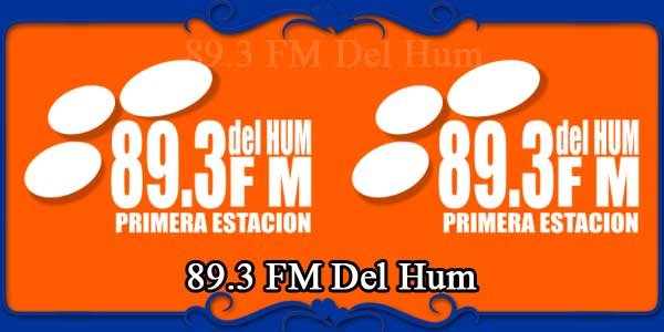 89.3 FM Del Hum