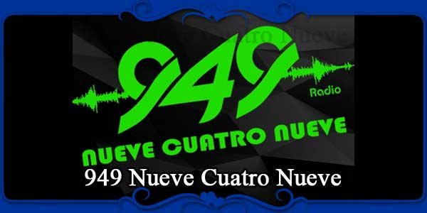 949 Nueve Cuatro Nueve