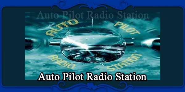 Auto Pilot Radio Station