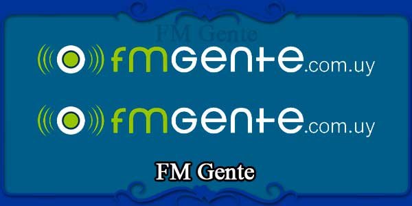 FM Gente