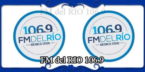 FM del RIO 106.9