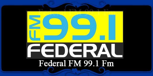 Federal FM 99.1 Fm