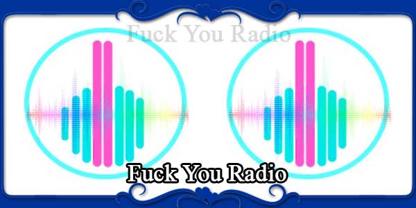Fuck You Radio