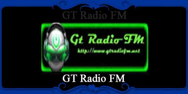 GT Radio FM