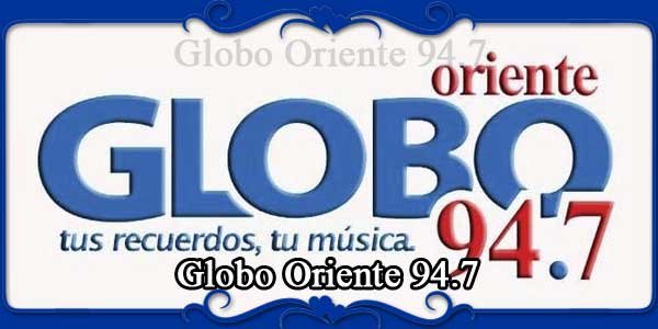 Globo Oriente 94.7