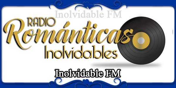 Inolvidable FM