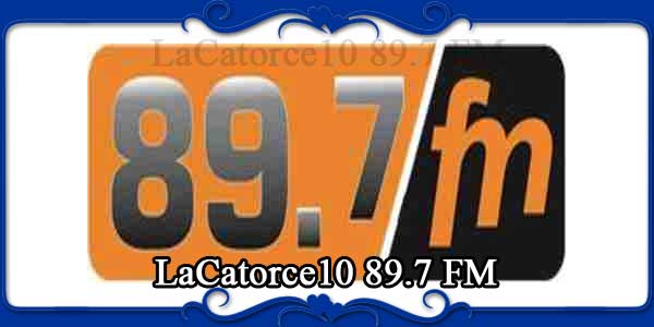 LaCatorce10 89.7 FM
