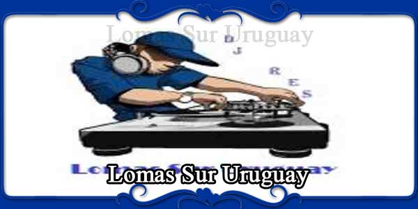 Lomas Sur Uruguay