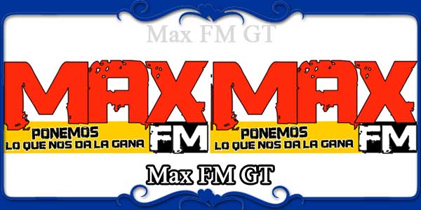 Max FM GT