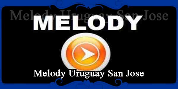 Melody Uruguay San Jose