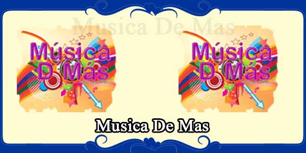 Musica De Mas