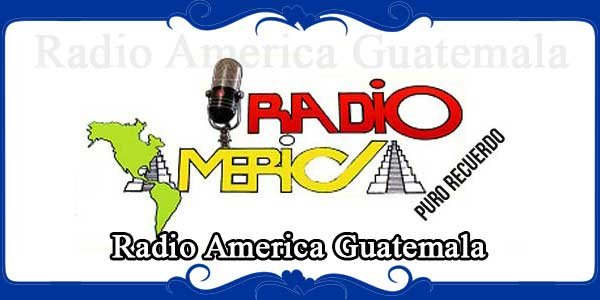 Radio America Guatemala