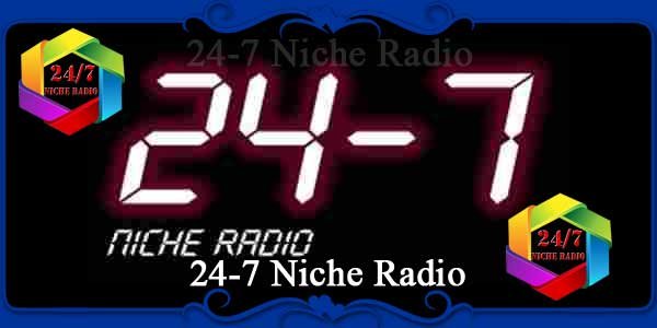 24-7 Niche Radio