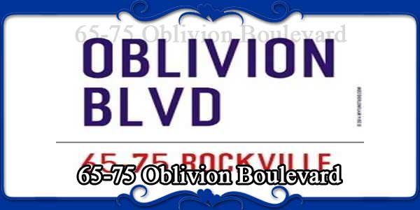 65-75 Oblivion Boulevard