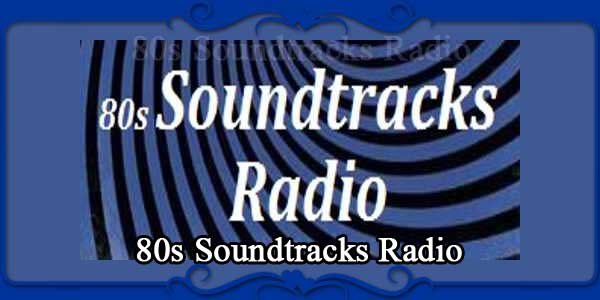 80s Soundtracks Radio