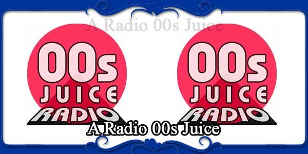 A Radio 00s Juice