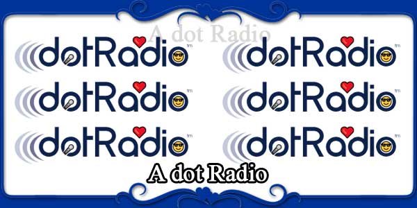 A dot Radio