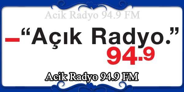 Acik Radyo 94.9 FM