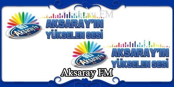 Aksaray 99.5 FM