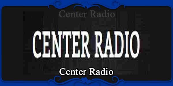 Center Radio