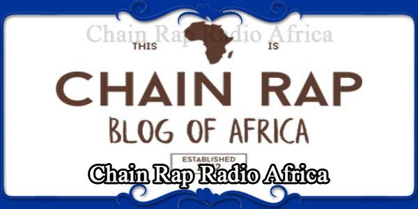 Chain Rap Radio Africa