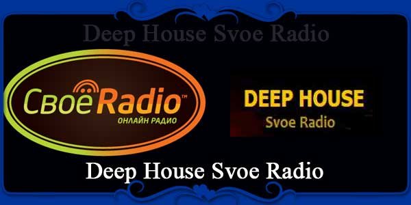 Deep House Svoe Radio