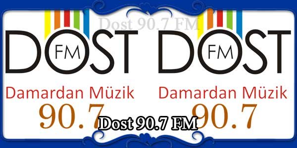 Dost 90.7 FM