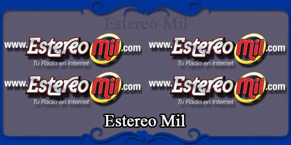 Estereo Mil