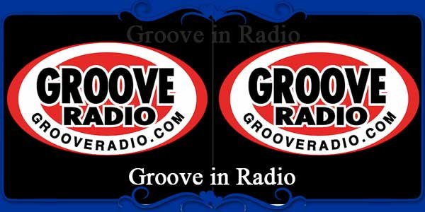 Groove in Radio