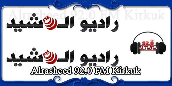 Alrasheed 92.0 FM Kirkuk