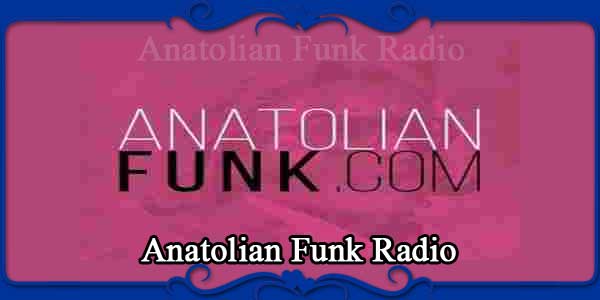 Anatolian Funk Radio