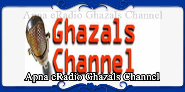 Apna eRadio Ghazals Channel
