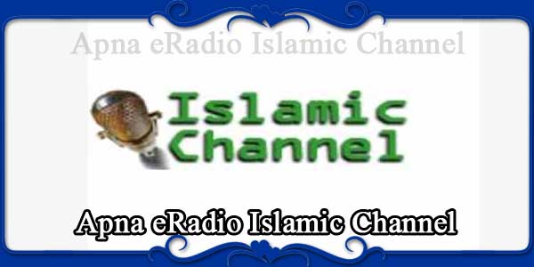 Apna eRadio Islamic Channel
