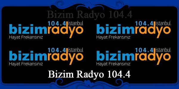 Bizim Radyo 104.4