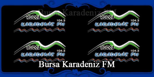 Bursa Karadeniz FM