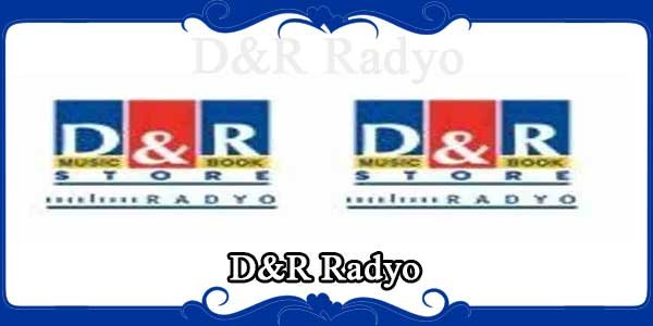 D&R Radyo