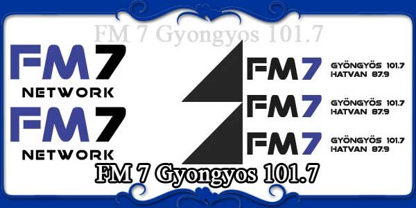 FM 7 Gyongyos 101.7