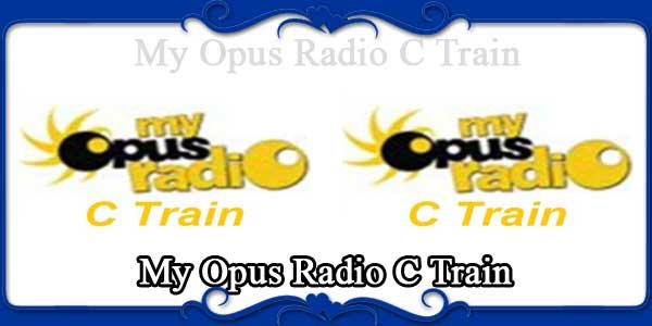 My Opus Radio C Train