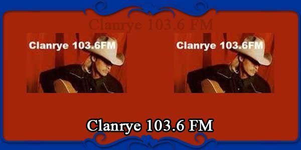 Clanrye 103.6 FM