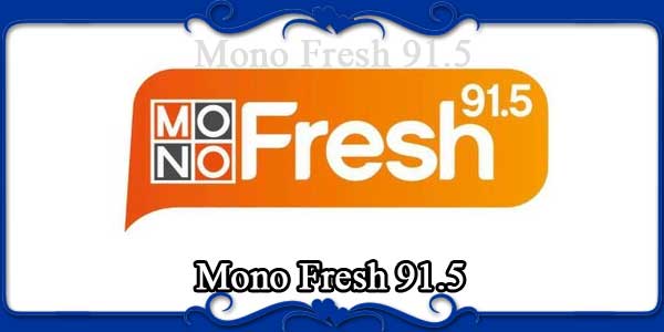 Mono Fresh 91.5